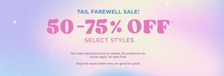 Tail Farewell Sale